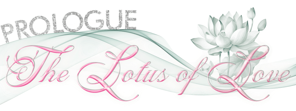 Prologue: The Lotus of Love
